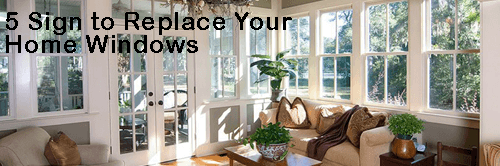 5 Sign to Replace Your Home Windows